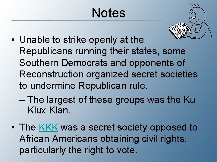 Notes • Unable to strike openly at the Republicans running their states, some Southern