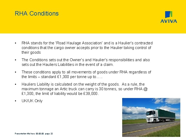 RHA Conditions • RHA stands for the ‘Road Haulage Association’ and is a Haulier’s