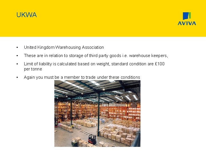 UKWA • United Kingdom Warehousing Association • These are in relation to storage of