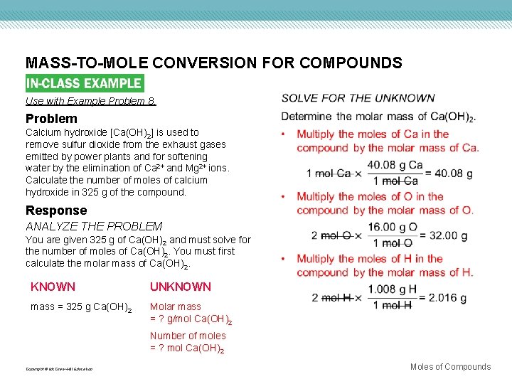 MASS-TO-MOLE CONVERSION FOR COMPOUNDS Use with Example Problem 8. Problem Calcium hydroxide [Ca(OH)2] is