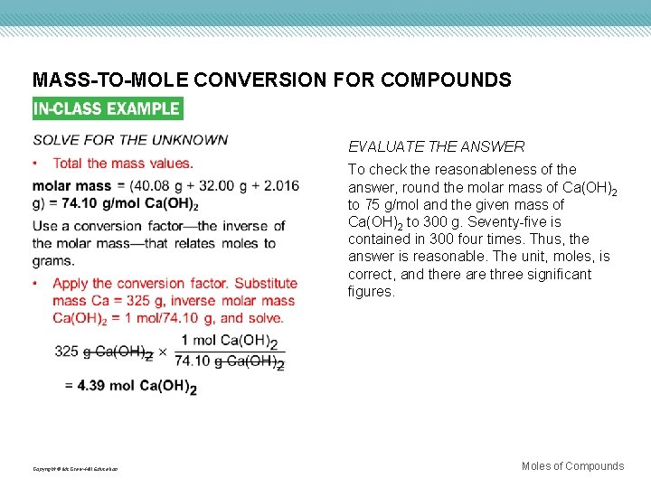 MASS-TO-MOLE CONVERSION FOR COMPOUNDS EVALUATE THE ANSWER To check the reasonableness of the answer,