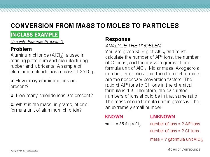 CONVERSION FROM MASS TO MOLES TO PARTICLES Use with Example Problem 9. Problem Aluminum