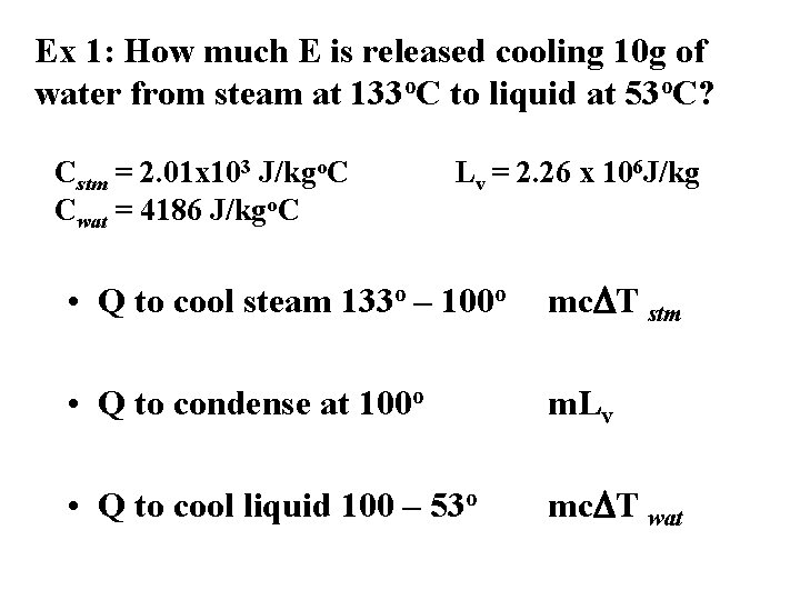 Ex 1: How much E is released cooling 10 g of water from steam