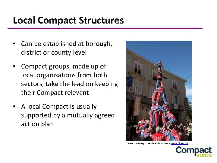 Local Compact Structures • Can be established at borough, district or county level •