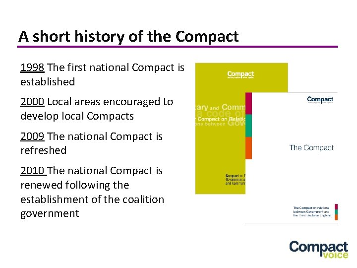 A short history of the Compact 1998 The first national Compact is established 2000