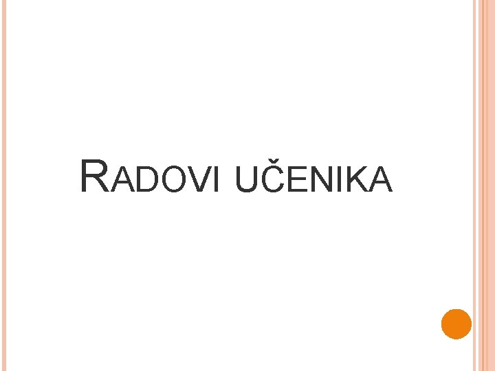 RADOVI UČENIKA RADOVI UČENIKA