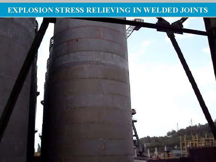 EXPLOSION STRESS RELIEVING IN WELDED JOINTS 9 
