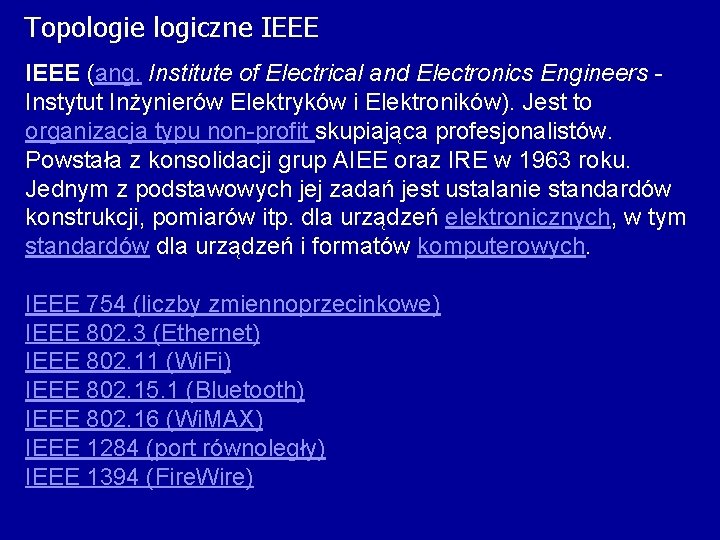 Topologie logiczne IEEE (ang. Institute of Electrical and Electronics Engineers Instytut Inżynierów Elektryków i