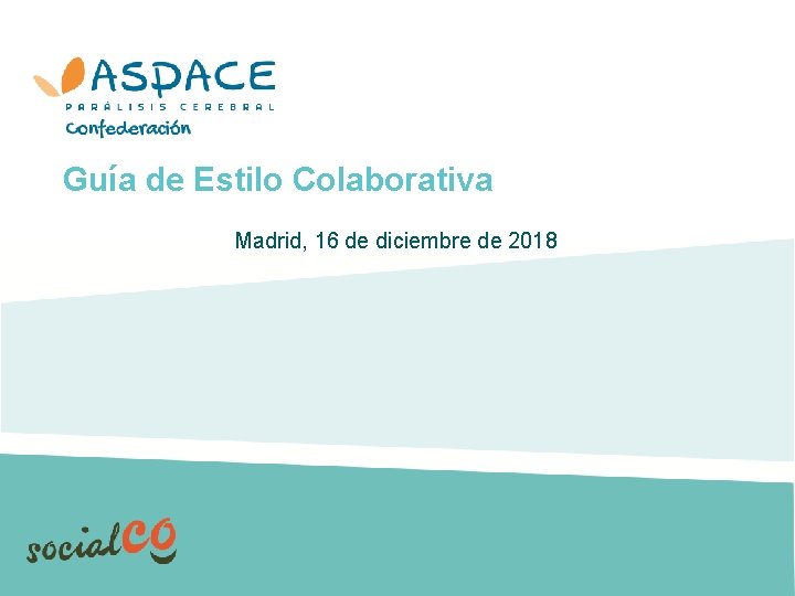 Guía de Estilo Colaborativa Madrid, 16 de diciembre de 2018 