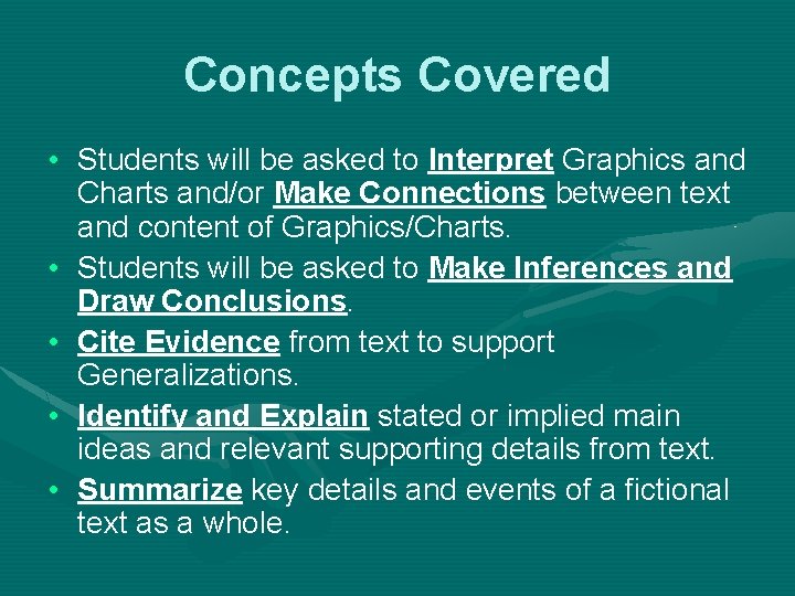 Concepts Covered • Students will be asked to Interpret Graphics and Charts and/or Make Concepts Covered • Students will be asked to Interpret Graphics and Charts and/or Make
