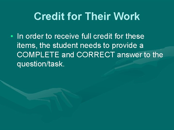 Credit for Their Work • In order to receive full credit for these items, Credit for Their Work • In order to receive full credit for these items,