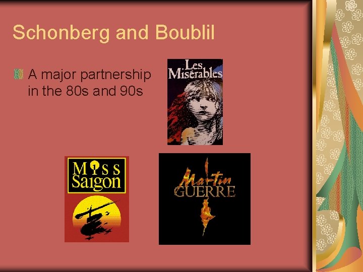 Schonberg and Boublil A major partnership in the 80 s and 90 s 