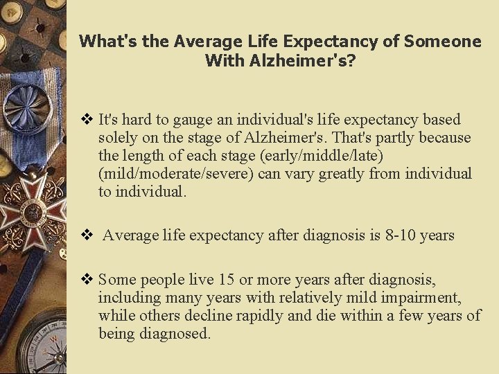 What's the Average Life Expectancy of Someone With Alzheimer's? v It's hard to gauge