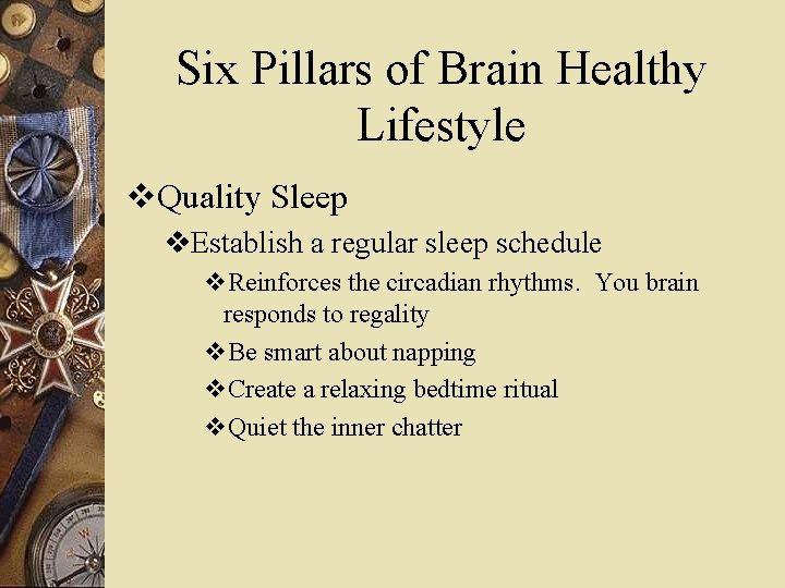 Six Pillars of Brain Healthy Lifestyle v. Quality Sleep v. Establish a regular sleep