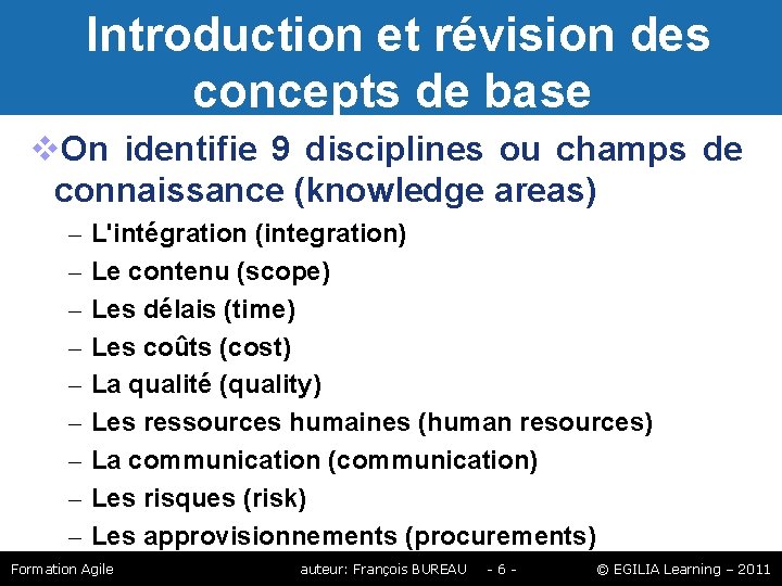 Introduction et révision des concepts de base On identifie 9 disciplines ou champs Introduction et révision des concepts de base On identifie 9 disciplines ou champs