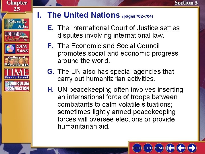 I. The United Nations (pages 702– 704) E. The International Court of Justice settles