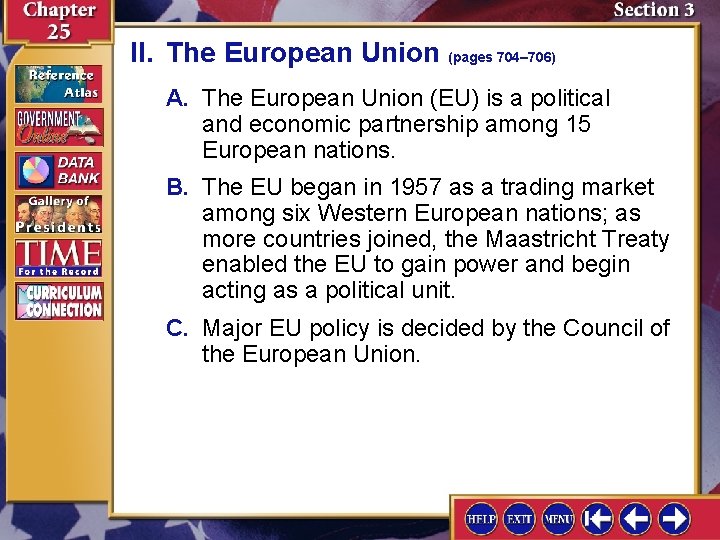 II. The European Union (pages 704– 706) A. The European Union (EU) is a