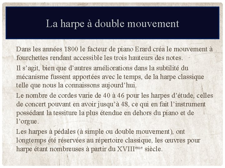 HARPE À DOUBLE MOUVEMENT La harpe à double mouvement Dans les années 1800 le HARPE À DOUBLE MOUVEMENT La harpe à double mouvement Dans les années 1800 le