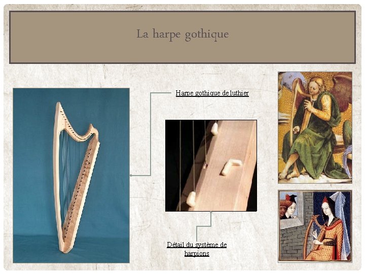 La harpe gothique Harpe gothique de luthier Détail du système de harpions La harpe gothique Harpe gothique de luthier Détail du système de harpions