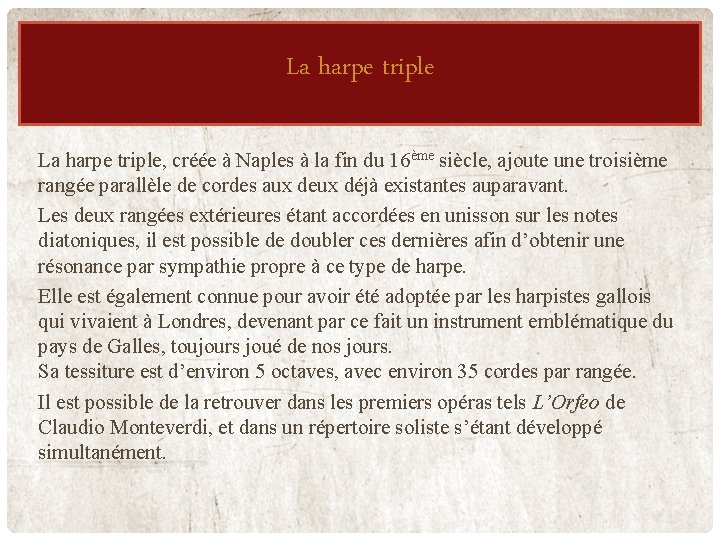 La harpe. TRIPLE triple HARPE La harpe triple, créée à Naples à la fin La harpe. TRIPLE triple HARPE La harpe triple, créée à Naples à la fin