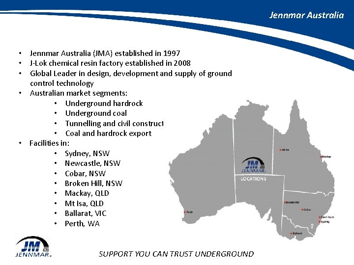 Jennmar Australia • Jennmar Australia (JMA) established in 1997 • J-Lok chemical resin factory