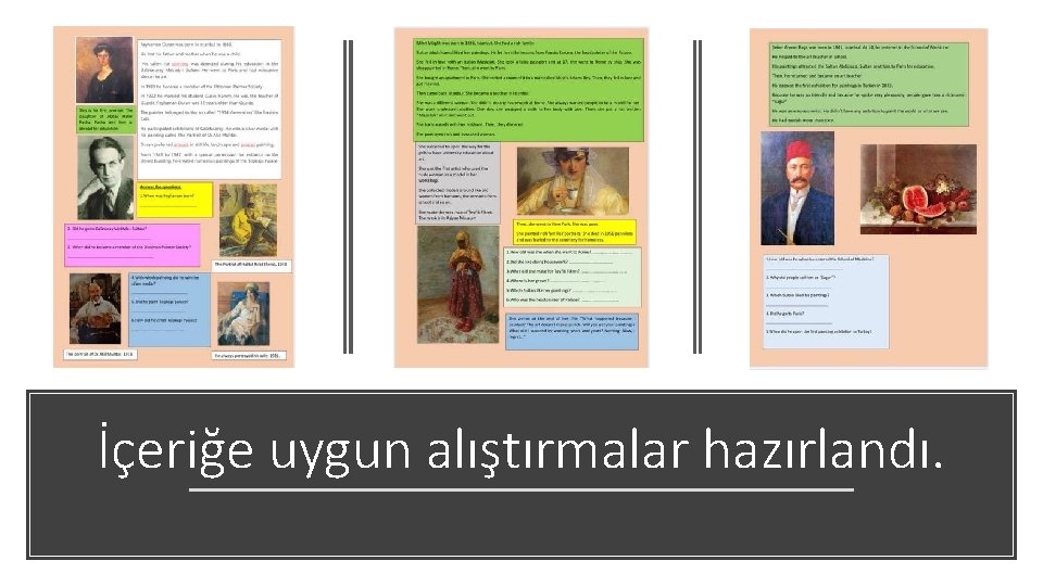 İçeriğe uygun alıştırmalar hazırlandı. 