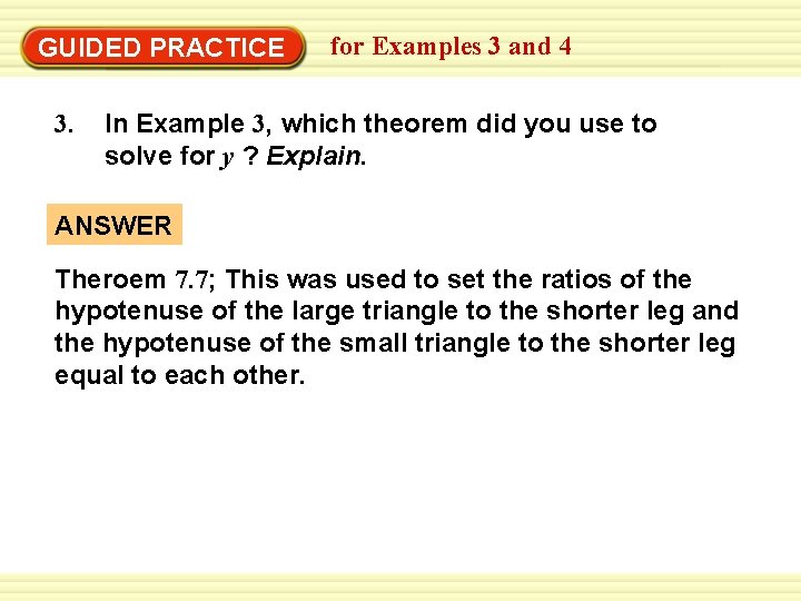GUIDED PRACTICE 3. for Examples 3 and 4 In Example 3, which theorem did