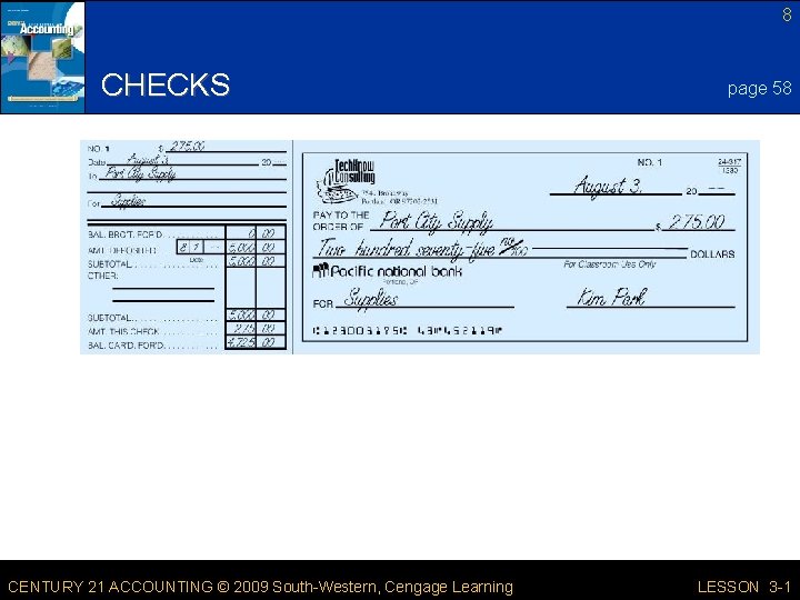 8 CHECKS CENTURY 21 ACCOUNTING © 2009 South-Western, Cengage Learning page 58 LESSON 3