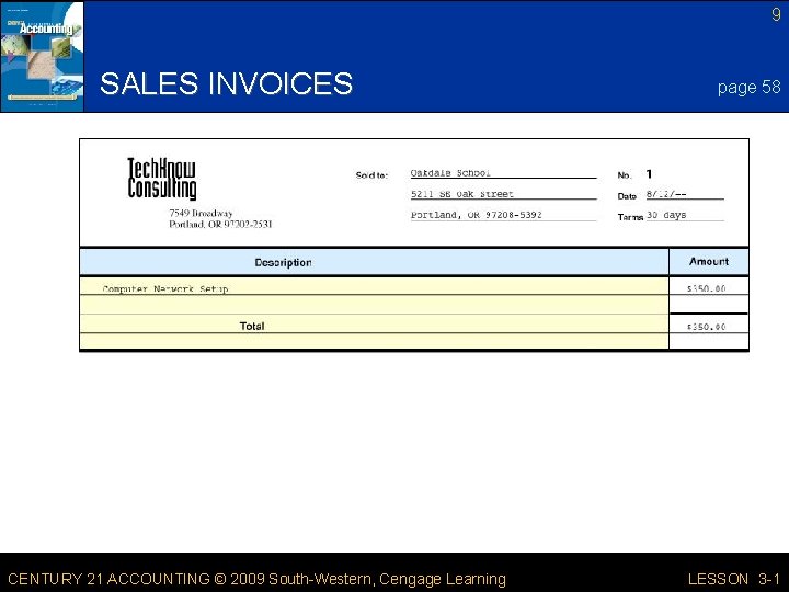 9 SALES INVOICES CENTURY 21 ACCOUNTING © 2009 South-Western, Cengage Learning page 58 LESSON