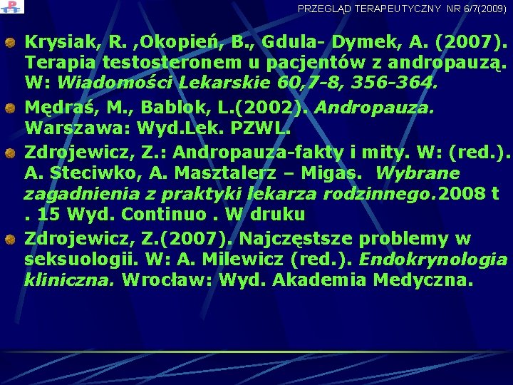 PRZEGLĄD TERAPEUTYCZNY NR 6/7(2009) Krysiak, R. , Okopień, B. , Gdula- Dymek, A. (2007).