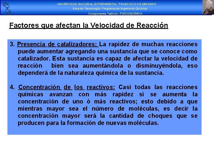 UNIVERSIDAD NACIONAL EXPERIMENTAL “FRANCISCO DE MIRANDA” Área de Tecnología. Programa de Ingeniería Química Componente UNIVERSIDAD NACIONAL EXPERIMENTAL “FRANCISCO DE MIRANDA” Área de Tecnología. Programa de Ingeniería Química Componente