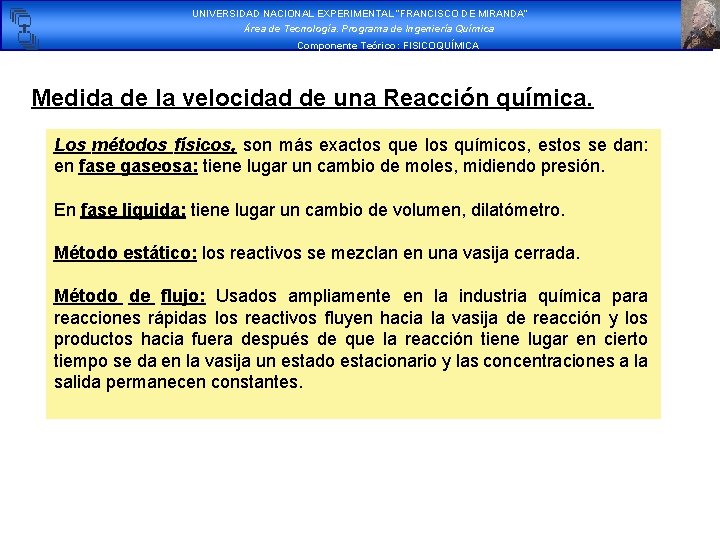 UNIVERSIDAD NACIONAL EXPERIMENTAL “FRANCISCO DE MIRANDA” Área de Tecnología. Programa de Ingeniería Química Componente UNIVERSIDAD NACIONAL EXPERIMENTAL “FRANCISCO DE MIRANDA” Área de Tecnología. Programa de Ingeniería Química Componente