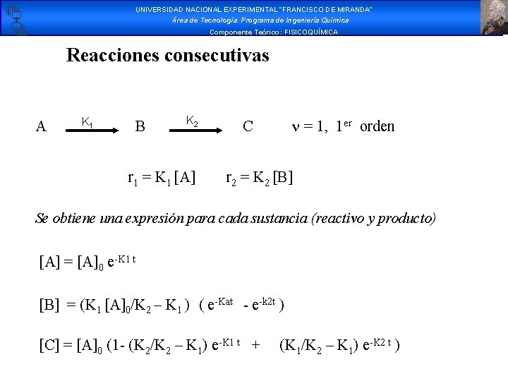 UNIVERSIDAD NACIONAL EXPERIMENTAL “FRANCISCO DE MIRANDA” Área de Tecnología. Programa de Ingeniería Química Componente UNIVERSIDAD NACIONAL EXPERIMENTAL “FRANCISCO DE MIRANDA” Área de Tecnología. Programa de Ingeniería Química Componente