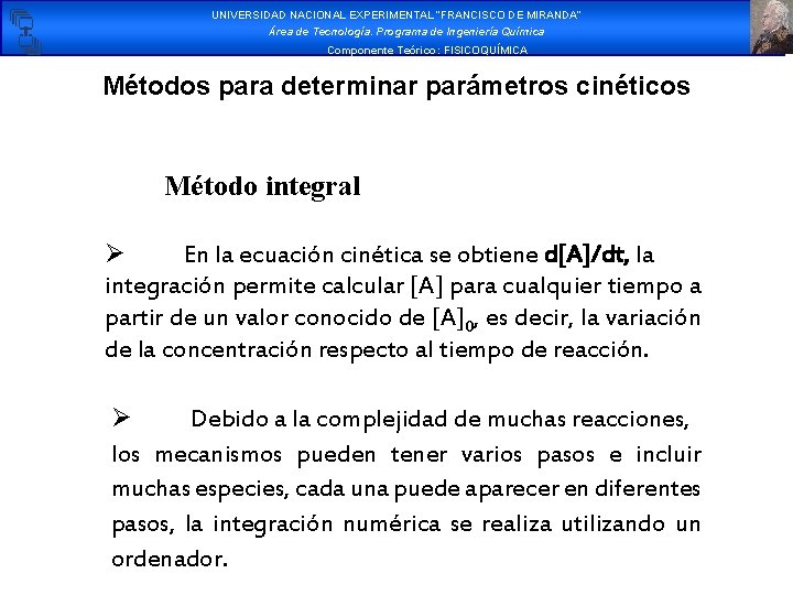UNIVERSIDAD NACIONAL EXPERIMENTAL “FRANCISCO DE MIRANDA” Área de Tecnología. Programa de Ingeniería Química Componente UNIVERSIDAD NACIONAL EXPERIMENTAL “FRANCISCO DE MIRANDA” Área de Tecnología. Programa de Ingeniería Química Componente