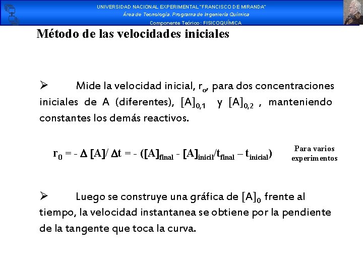UNIVERSIDAD NACIONAL EXPERIMENTAL “FRANCISCO DE MIRANDA” Área de Tecnología. Programa de Ingeniería Química Componente UNIVERSIDAD NACIONAL EXPERIMENTAL “FRANCISCO DE MIRANDA” Área de Tecnología. Programa de Ingeniería Química Componente