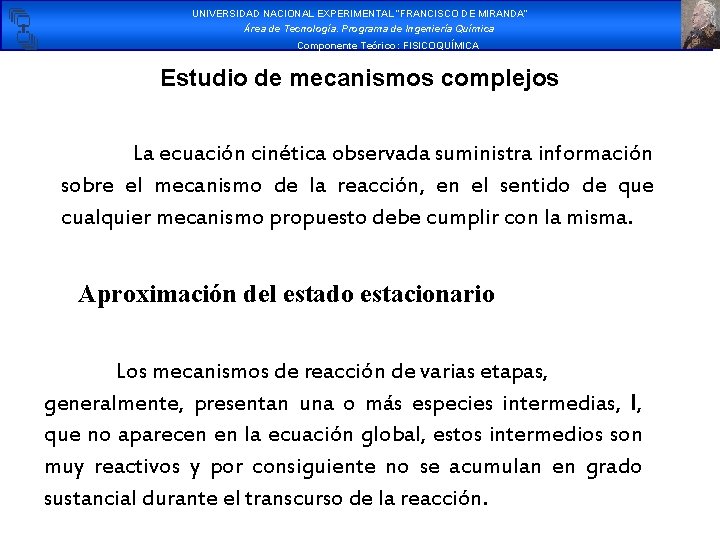 UNIVERSIDAD NACIONAL EXPERIMENTAL “FRANCISCO DE MIRANDA” Área de Tecnología. Programa de Ingeniería Química Componente UNIVERSIDAD NACIONAL EXPERIMENTAL “FRANCISCO DE MIRANDA” Área de Tecnología. Programa de Ingeniería Química Componente