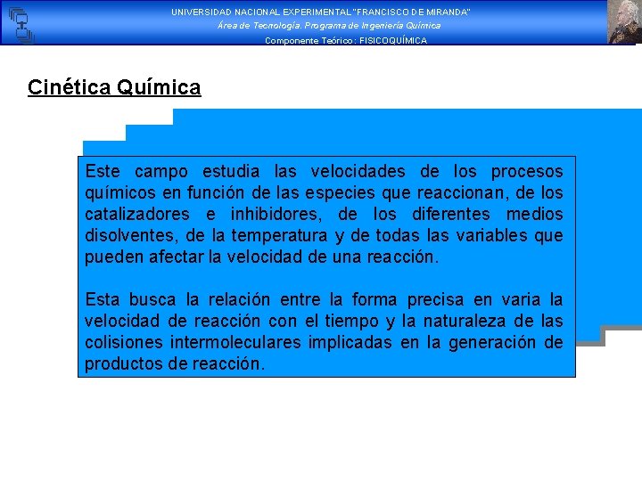 UNIVERSIDAD NACIONAL EXPERIMENTAL “FRANCISCO DE MIRANDA” Área de Tecnología. Programa de Ingeniería Química Componente UNIVERSIDAD NACIONAL EXPERIMENTAL “FRANCISCO DE MIRANDA” Área de Tecnología. Programa de Ingeniería Química Componente