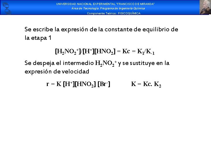 UNIVERSIDAD NACIONAL EXPERIMENTAL “FRANCISCO DE MIRANDA” Área de Tecnología. Programa de Ingeniería Química Componente UNIVERSIDAD NACIONAL EXPERIMENTAL “FRANCISCO DE MIRANDA” Área de Tecnología. Programa de Ingeniería Química Componente