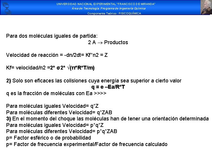 UNIVERSIDAD NACIONAL EXPERIMENTAL “FRANCISCO DE MIRANDA” Área de Tecnología. Programa de Ingeniería Química Componente UNIVERSIDAD NACIONAL EXPERIMENTAL “FRANCISCO DE MIRANDA” Área de Tecnología. Programa de Ingeniería Química Componente