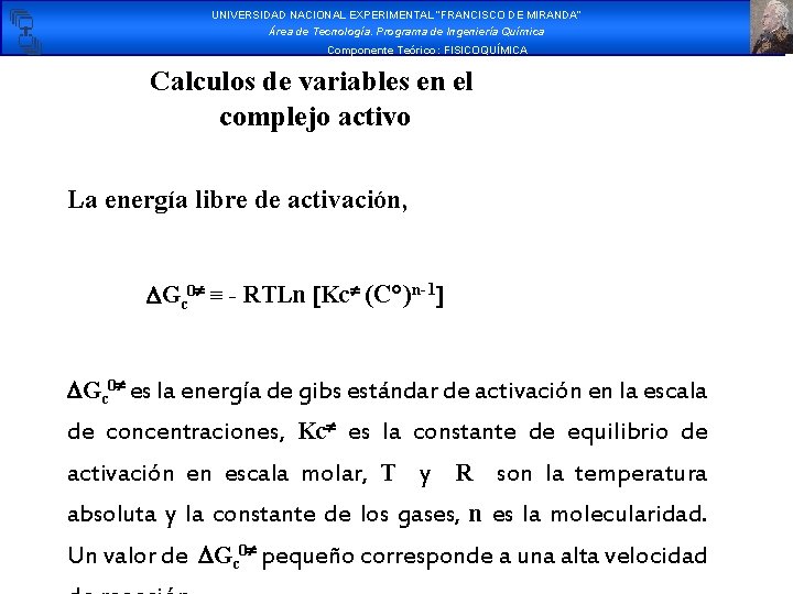 UNIVERSIDAD NACIONAL EXPERIMENTAL “FRANCISCO DE MIRANDA” Área de Tecnología. Programa de Ingeniería Química Componente UNIVERSIDAD NACIONAL EXPERIMENTAL “FRANCISCO DE MIRANDA” Área de Tecnología. Programa de Ingeniería Química Componente