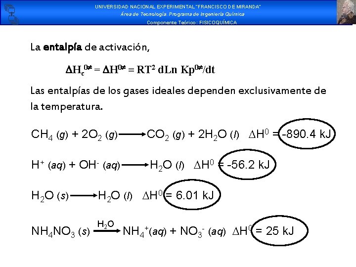 UNIVERSIDAD NACIONAL EXPERIMENTAL “FRANCISCO DE MIRANDA” Área de Tecnología. Programa de Ingeniería Química Componente UNIVERSIDAD NACIONAL EXPERIMENTAL “FRANCISCO DE MIRANDA” Área de Tecnología. Programa de Ingeniería Química Componente