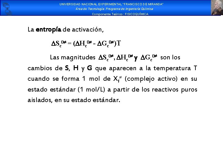 UNIVERSIDAD NACIONAL EXPERIMENTAL “FRANCISCO DE MIRANDA” Área de Tecnología. Programa de Ingeniería Química Componente UNIVERSIDAD NACIONAL EXPERIMENTAL “FRANCISCO DE MIRANDA” Área de Tecnología. Programa de Ingeniería Química Componente