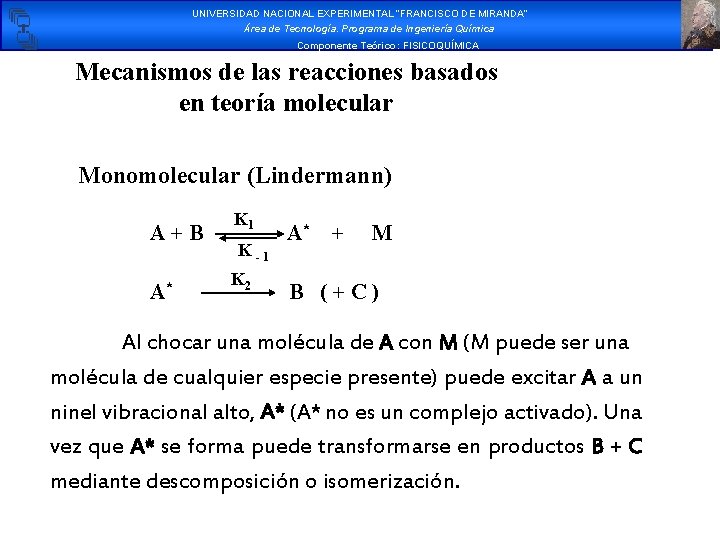 UNIVERSIDAD NACIONAL EXPERIMENTAL “FRANCISCO DE MIRANDA” Área de Tecnología. Programa de Ingeniería Química Componente UNIVERSIDAD NACIONAL EXPERIMENTAL “FRANCISCO DE MIRANDA” Área de Tecnología. Programa de Ingeniería Química Componente