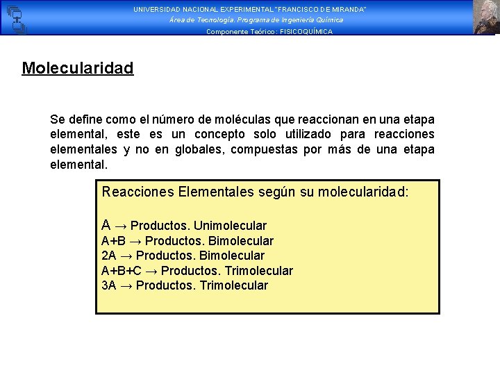 UNIVERSIDAD NACIONAL EXPERIMENTAL “FRANCISCO DE MIRANDA” Área de Tecnología. Programa de Ingeniería Química Componente UNIVERSIDAD NACIONAL EXPERIMENTAL “FRANCISCO DE MIRANDA” Área de Tecnología. Programa de Ingeniería Química Componente