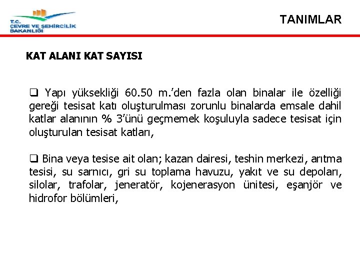 TANIMLAR KAT ALANI KAT SAYISI Madde 16 - Yapı düzenine ait tanımlar - Kat