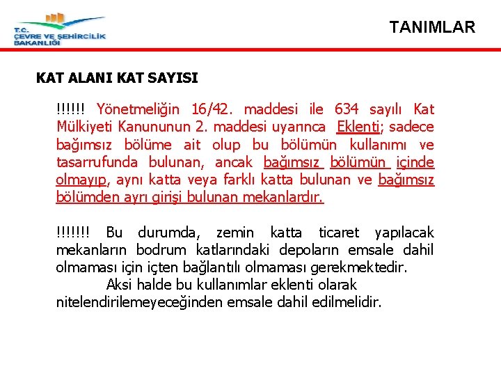 TANIMLAR KAT ALANI KAT SAYISI Madde 16 - Yapı düzenine ait tanımlar - Kat