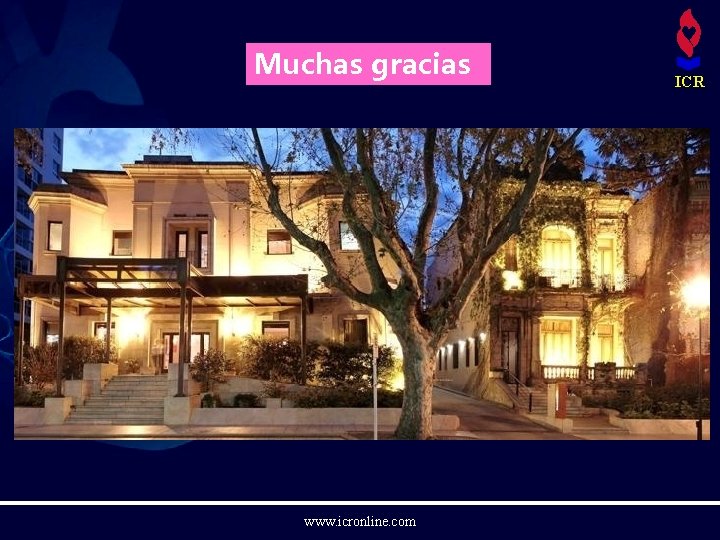 Muchas gracias www. icronline. com ICR 