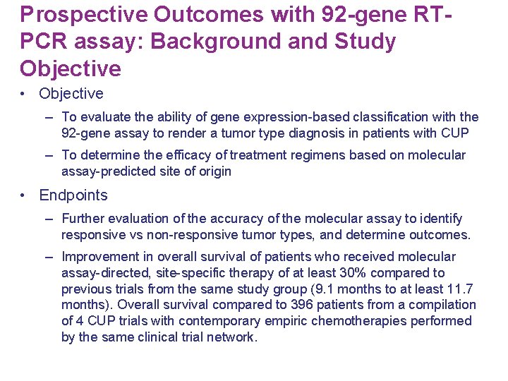 Prospective Outcomes with 92 -gene RTPCR assay: Background and Study Objective • Objective –