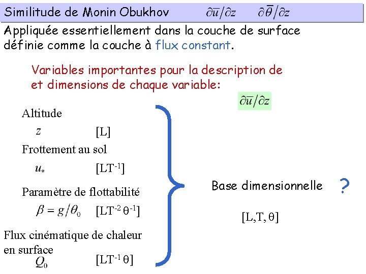 Similitude de Monin Obukhov Appliquée essentiellement dans la couche de surface définie comme la