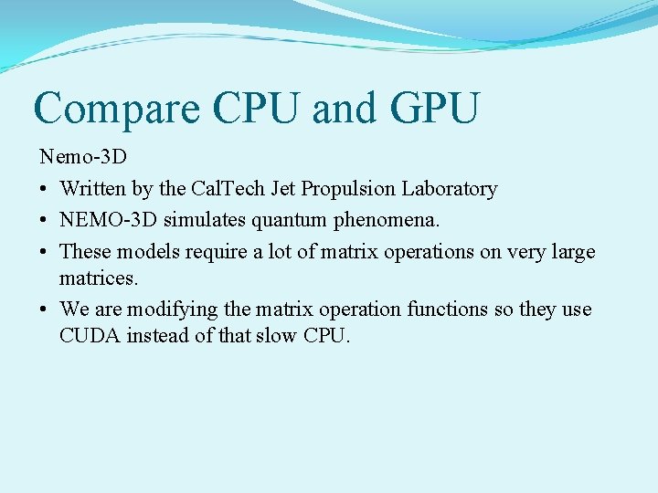 Compare CPU and GPU Nemo-3 D • Written by the Cal. Tech Jet Propulsion